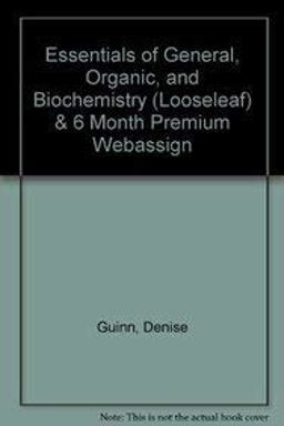 Essentials of General, Organic, and Biochemistry (Looseleaf) and 6 Month Premium WebAssign