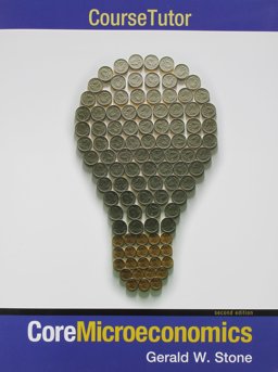 Core Microeconomics (Loose Leaf) and CourseTutor