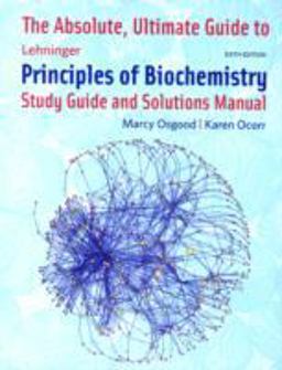 Absolute Ultimate Guide for Lehninger Principles of Biochemistry 6th 9781429294768 Front Cover