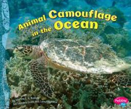 Animal Camouflage in the Ocean [Scholastic]