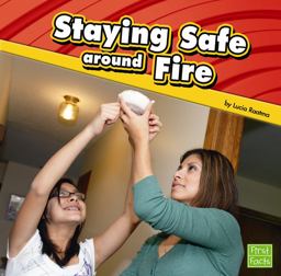 Staying Safe Around Fire