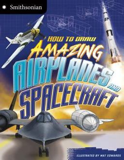 How to Draw Amazing Airplanes and Spacecraft  9781429694483 Front Cover