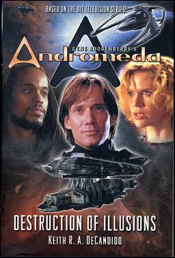 Gene Roddenberry's Andromeda: Destruction of Illusions
