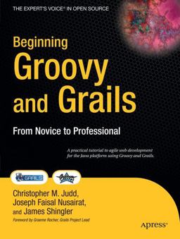 Beginning Groovy and Grails From Novice to Professional  9781430210450 Front Cover