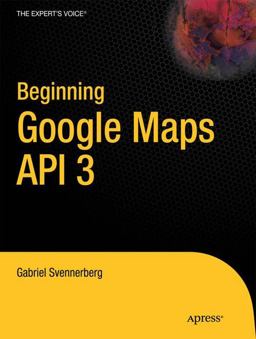 Beginning Google Maps API 3 2nd 9781430228028 Front Cover
