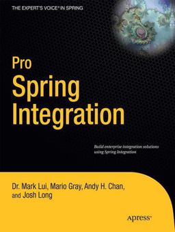 Pro Spring Integration Pro Spring Integration