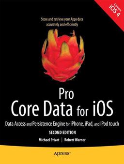 Pro Core Data for IOS, Second Edition