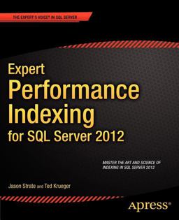 Expert Performance Indexing for SQL Server 2012