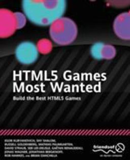 HTML5 Games Most Wanted Build the Best HTML5 Games  9781430239789 Front Cover