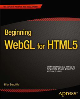 Beginning WebGL for HTML5 Beginning WebGL for HTML5