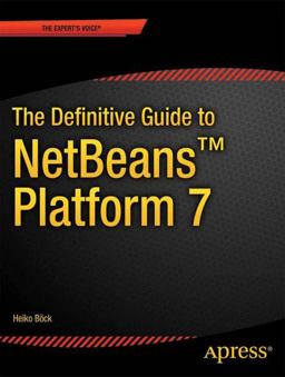 Definitive Guide to NetBeans Platform 7  9781430241010 Front Cover