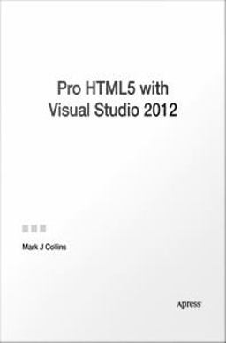 Pro HTML5 with Visual Studio 2012