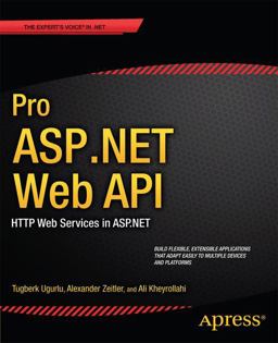 Pro ASP. NET Web API HTTP Web Services in ASP. NET  9781430247258 Front Cover