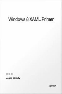 Windows 8 XAML Primer
