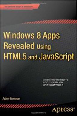 Windows 8 Apps Revealed Using HTML5 and JavaScript