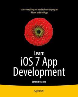 Learn IOS 7 App Development Learn IOS 7 App Development