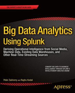 Big Data Analytics Using Splunk Big Data Analytics Using Splunk
