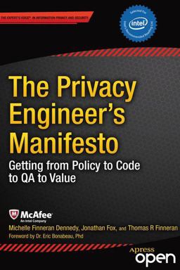 Privacy Engineer's Manifesto Getting from Policy to Code to QA to Value  9781430263555 Front Cover