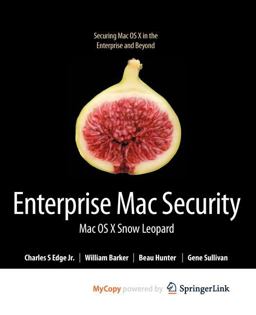 Enterprise Mac Security: Mac OS X Snow Leopard