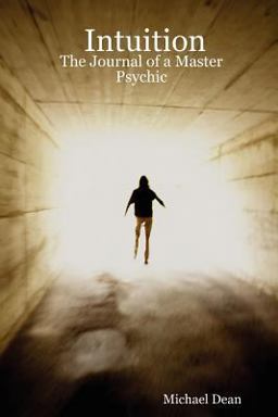 Intuition: the Journal of a Master Psychic