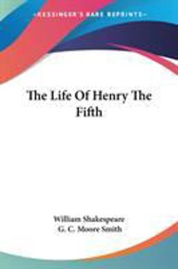 The Life of Henry the Fifth