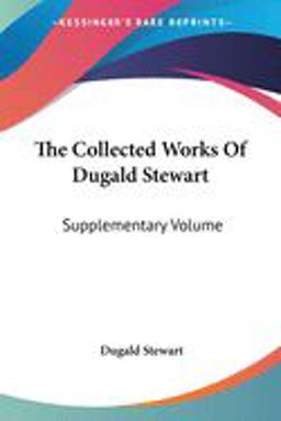 The Collected Works of Dugald Stewart
