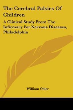The Cerebral Palsies of Children: a Clinical Study from the Infirmary
