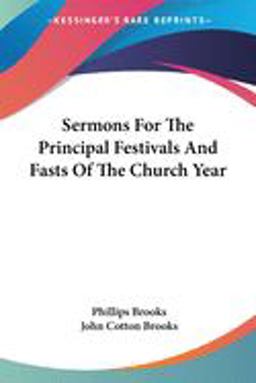 Sermons for the Principal Festivals and Fasts of the Church Year Sermons for the Principal Festivals and Fasts of the Church Year
