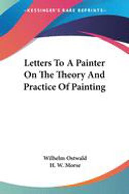 Letters to a Painter on the Theory and Practice of Painting