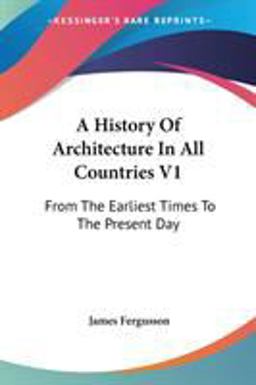 A History of Architecture in All Countries V1