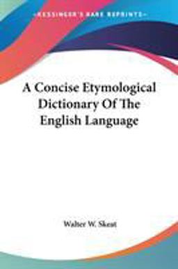 Concise Etymological Dictionary of the English Language  9781430458500 Front Cover