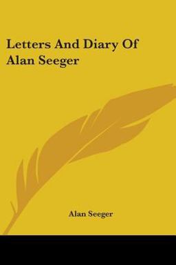 Letters and Diary of Alan Seeger