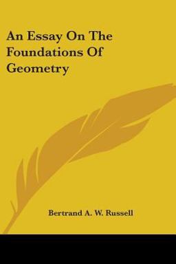 An Essay on the Foundations of Geometry