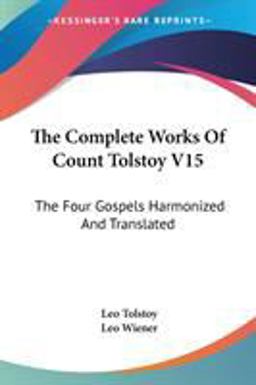The Complete Works of Count Tolstoy V15
