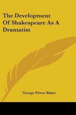 The Development of Shakespeare As a Dramatist