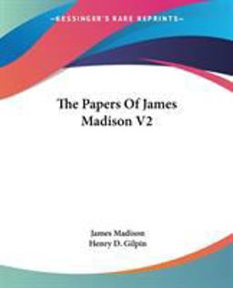 The Papers of James Madison V2
