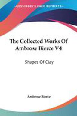 The Collected Works of Ambrose Bierce V4