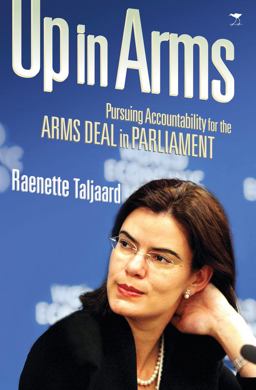 Up in Arms Pursuing Accountability for the Arms Deal in Parliament  9781431402694 Front Cover