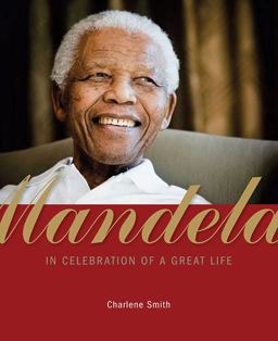 Mandela - In Celebration of a Great Life