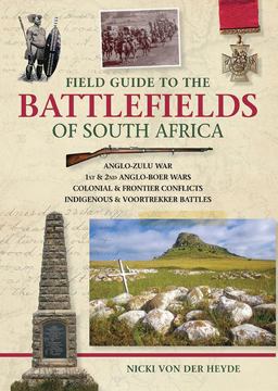 Field Guide to the Battlefields of South Africa  9781431701001 Front Cover