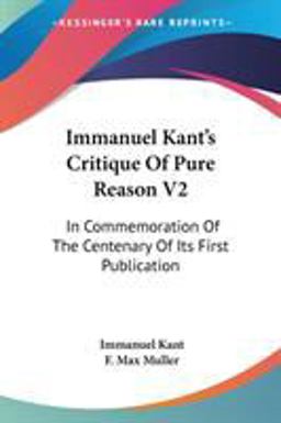 Immanuel Kant's Critique of Pure Reason V2
