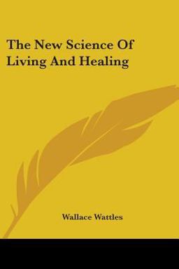The New Science of Living and Healing