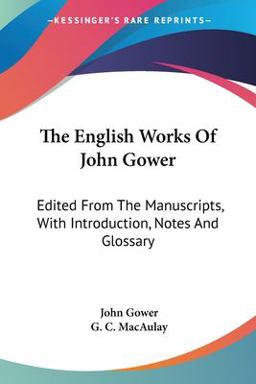 The English Works of John Gower The English Works of John Gower