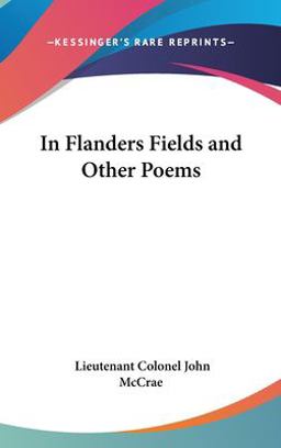 In Flanders Fields and Other Poems