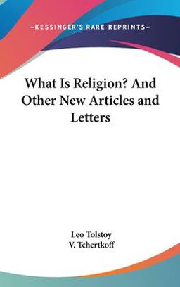 What Is Religion? and Other New Articles and Letters