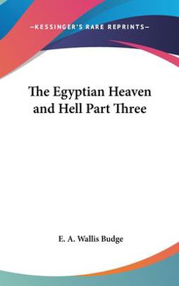 The Egyptian Heaven and Hell Part Three