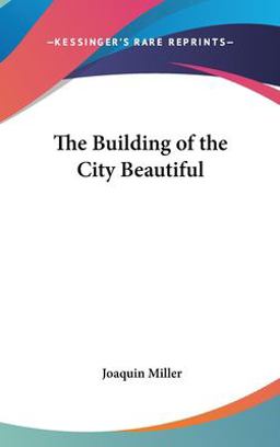 The Building of the City Beautiful