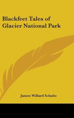 Blackfeet Tales of Glacier National Park