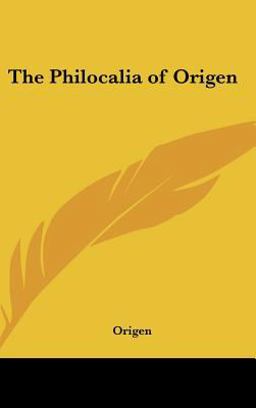 The Philocalia of Origen