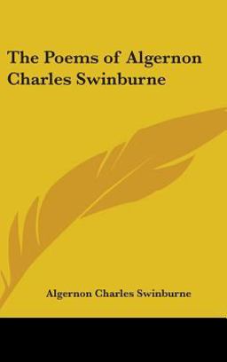 The Poems of Algernon Charles Swinburne